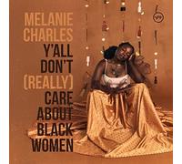 Melanie Charles - Yall Dont Really Care About Black Women - Viny - C600z