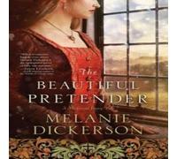Melanie Dickerson The Beautiful Pretender: A Clean Fairy Tale Retelling Inspired by Melanie Dickerson Multicolor