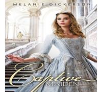 Melanie Dickerson The Captive Maiden Paperback Book Melanie Dickerson Multicolor
