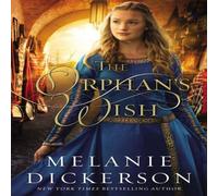 Melanie Dickerson The Orphan's Wish Paperback Book Melanie Dickerson Multicolor