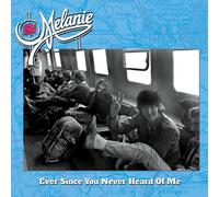 Melanie – Ever Since You Never Heard Of Me – CD – The Orchard (US Import)