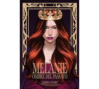 Melanie II- Ombre del passato