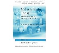 [(Melanie Klein Today: Mainly Practice Volume 2: Developments in Theory and Practice)] [ Edited by Elizabeth Bott Spillius ] [January, 1989]