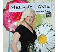 Melanie Lavie - Ik Weet Het Zeker