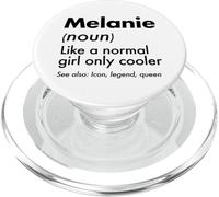 Melanie Like A Normal Girl Only Cooler Queen First Name PopSockets PopGrip for MagSafe