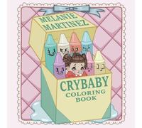 Melanie Martinez Cry Baby Coloring Book Paperback Melanie Martinez Multicolor