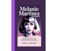 MELANIE MARTINEZ: The Fearless Voice That Redefined Pop Storytelling