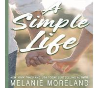 Melanie Moreland A Simple Life: An opposites attract romance Paperback Book Melanie Moreland Multicolor