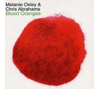 Melanie Oxley & Chris Abraham - Blood Oranges (Aust Excl)