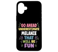 MELANIE Personalized Women's Gift Custom MELANIE Case for iPhone 16 Plus