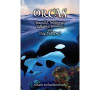 Melanie Richard ORCAS - Beautiful, Intelligent, Talkative, Ferocious, (Hardback)