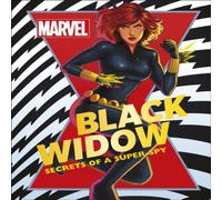 Melanie Scott Marvel Black Widow : Secrets of a Super-spy Hardback Book Melanie Scott Multicolor