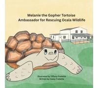 Melanie the Gopher Tortoise: Ambassador for Rescuing Ocala Wildlife