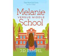 Melanie Versus Middle School (The NorCal Girls)