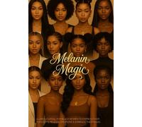 Melanin Magic: A Self-Love And Affirmation Journal for Black Women: 120 Lined Pages to Heal, Empower & Embrace Your Inner Magic