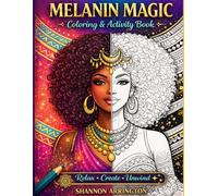 Melanin Magic: Ultimate Coloring and Activity Book