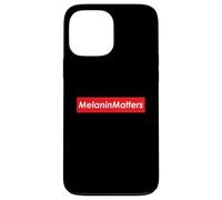 Melanin Matters Black History Month Pride Awareness Melanin Case for iPhone 13 Pro Max