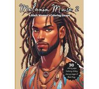Melanin Muse 2 - UPDATED VERSION: A Black Women's Coloring Escape