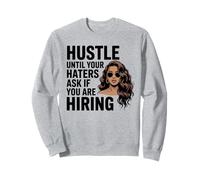 Melanin Queen Hustle Quote for Black Woman Entrepreneur Sweatshirt