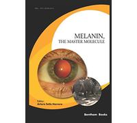Melanin, the Master Molecule