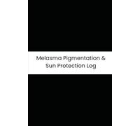 Melasma Pigmentation & Sun Protection Log: Six-Month Daily Tracker for Dark Patches, SPF, Hormonal Changes, and Topical Treatments