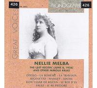 Melba, Nellie - Last Recital & Other Famous Arias