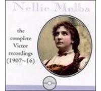 Melba Nellie - The Complete Victor Recordings 1907-16