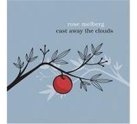 Melberg, Rose - Cast Away The Clouds