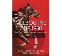Melbourne Cup 1930: How Phar Lap Won Australia's Greatest Race