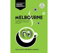 Melbourne Pocket Precincts: A Pocket Guide to the City's Best Cultural Hangouts, Shops, Bars and Eateries