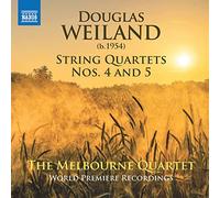 Melbourne Quartet - Douglas Weiland: String Quartets Nos. 4 and 5