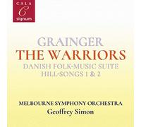 Melbourne Symphony Orchestra - Grainger: The Warriors/Danish Folk-Music Suite/Hill-Songs 1 & 2