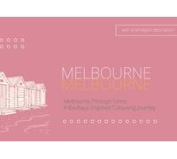 Melbourne Through Lines: a special edition geometric Melbourne colouring book Inspired by architecture, streets & modern design: 17 iconic Melbourne ... brief descriptions (Adult Colouring Books)