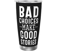 Melbrakin Bad Decisions Make Good Stories Stainless Steel Vacuum Insulated Tumbler 20oz Coffee Cups Travel Mug Water Cup