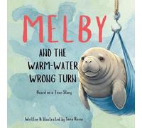 Melby and the Warm-Water Wrong Turn (The Melby of the Lagoon Series)
