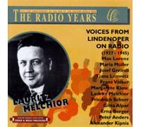 Melchior, Lauritz - Voices from Lindenoperon Radio