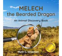 Melech the Bearded Dragon: An Animal Discovery Book