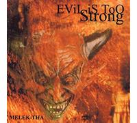 Melek-Tha - Evil Is Too Strong