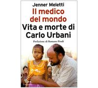 Meletti Jenner - Medico Del Mondo. Vita E Morte Di C
