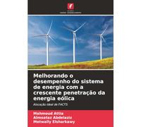 Melhorando o desempenho do sistema de energia com a crescente penetração da energia eólica: Alocação ideal de FACTS