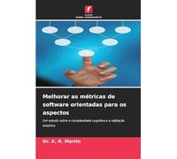 Melhorar as métricas de software orientadas para os aspectos: Um estudo sobre a complexidade cognitiva e a validação empírica