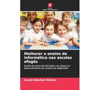 Melhorar o ensino de informática nas escolas afegãs: Estudo do ensino da informática nos países em desenvolvimento No contexto do Afeganistão
