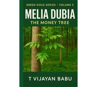 Melia Dubia: The Money Tree (Green Gold Series)