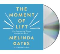 The Moment of Lift by Melinda French Gates (CD-Audio)