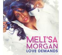 Meli'sa Morgan Love Demands (CD) Album (US IMPORT)