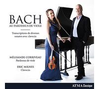 Melisande Corriveau ; Eric Milnes - Bach Au Pardessus De Viole