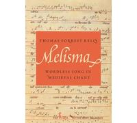 Melisma: Wordless Song in Medieval Chant