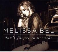 Melissa Bel - Don't Forget to Breathe