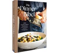 Melissa Clark E Die Dinner-Bibel: 200 unwiderstehliche Abendessen. Vo (Hardback)