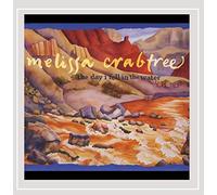 Melissa Crabtree - Day I Fell in The Water